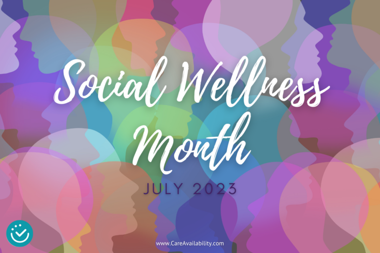 social-wellness-month-july-2023-care-availability