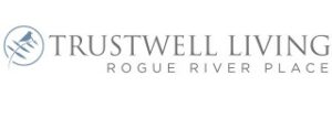 Trustwell Living at Rogue River Place
